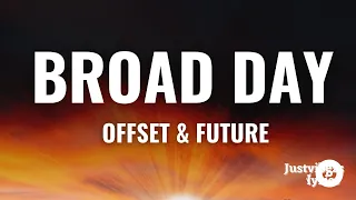 Offset & Future - Broad Day (Lyrics)