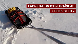 Fabrication d'un PULK SLED (traîneau)!