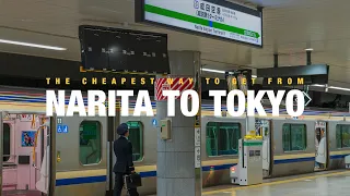 The Cheapest way to Tokyo from Narita Airport by train