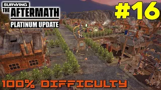 Surviving the Aftermath // Platinum Update // 100% DIFFICULTY // #16