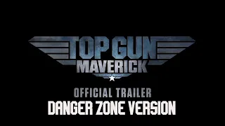 Top Gun: Maverick Trailer - DANGER ZONE