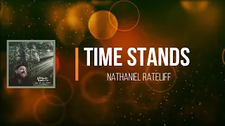 Nathaniel Rateliff - Time Stands (Lyrics)