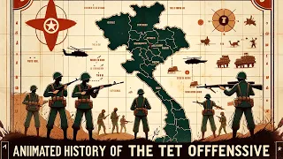 Animated History of the Tet Offensive