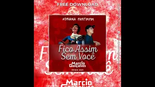 Adriana Partimpim - Fico Assim Sem Você (Marcio Gonçalves Remix 2021)