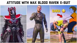 Attitude With Max Blood Raven X-Suit With Revenge Kill  😈 | Sara Sexy Moments 😍 | Part 1