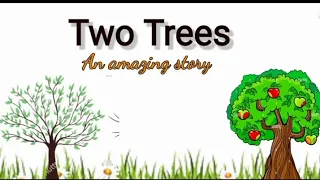 Two trees story | Short Story | Moral Story | #moralstories #writtentreasures