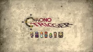 Chrono Trigger - World Revolution [Remastered]