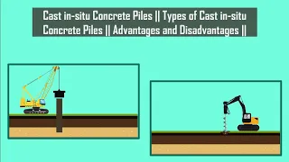 Cast in-situ Concrete Piles || Types | Advantages | Disadvantages || Concrete Piles || Foundation #6