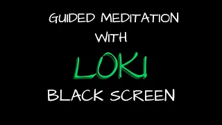 Guided Meditation Session by Loki | Get Ready to Fall Asleep | Black Screen