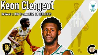 Keon Clergeot Mid-Season 2022-23 Balikesir x OGM Orman Highlights