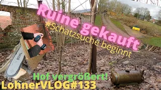 LohnerVLOG#133 Ruine gekauft, Schatzsuche im Lost Place I Stihl 260 I Husqvarna SE266 I Terex AM16