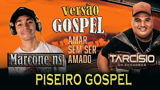 COVER GOSPEL!!! AMAR SEM SER AMADO - TARCÍSIO DO ACORDEON - PARÓDIA/ Versão Gospel