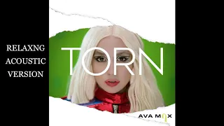 Ava Max - Torn (Relaxing Acoustic Version)