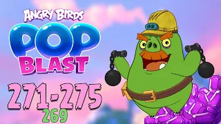Angry Birds Pop Blast Gameplay Pt 54: Levels 271-275 - Foreman Pig leveled up!
