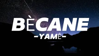 Yame - Becane (A Colors Show) [Lyrics]