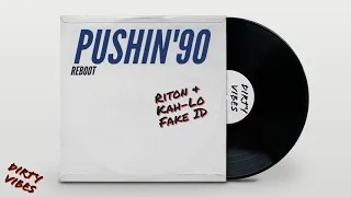 Riton & Kah-Lo | Fake ID [PUSHIN'90 REBOOT]