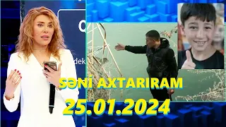 Səni axtarıram 25.01.2024 Tam veriliş / Seni axtariram 25.01.2024 Tam verilish