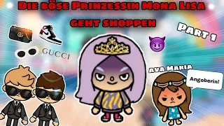 [PART 1] DIE  BÖSE PRINZESSIN MONA LISA GEHT SHOPPEN | CHAOS SHOPPING CENTER|TOCA BOCA STORY DEUTSCH