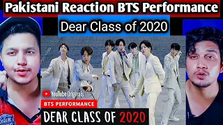 Pakistani reacts to BTS | Dear Class Of 2020 | BTS LIVE PERFORMANCE | BTS ARMY | Dab Reaction