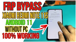 Xiaomi Redmi Note 11S Frp Bypass Android 11 100% working without PC