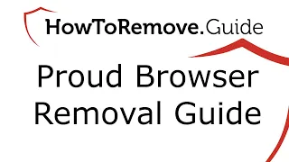 Uninstall Proud Browser Virus