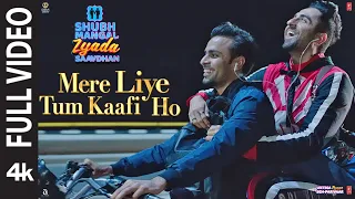 Full Video: Mere Liye Tum Kaafi Ho| Shubh Mangal Zyada Saavdhan | Ayushman K, Jeetu |Tanishk- Vayu