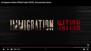 Immigration Nation Official Trailer 2020 , Documentary Series   YouTube   Google Chrome