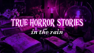 14 TRUE Horror Stories in the Rain | TRUE Scary Stories In the Rain | Raven Reads