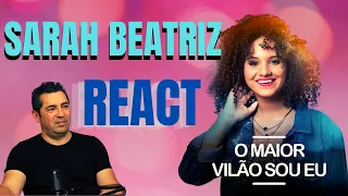 Português reage a Sarah Beatriz - O Maior Vilão Sou Eu - Fiquei surpreso!