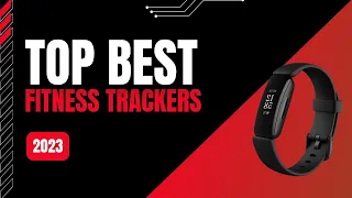 Best Fitness Trackers 2023 - Top 10 Fitness Trackers & Watches For Everyone - Consumer Buying Guide