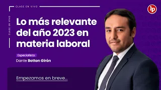 Clase gratuita en vivo sobre lo más relevante del año 2023 en materia laboral