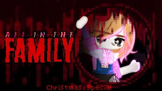 {}° All In The Family {}° CHRISTMAS SPECIAL {}° ⚠️¡WARNINGS IN DESC/VID¡⚠️ {}° Afton Family+ {}°