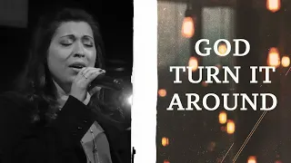 God Turn It Around | LVA Worship
