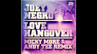 Joey Negro - Love Hangover (Micky More & Andy Tee Classic Disco Blend)