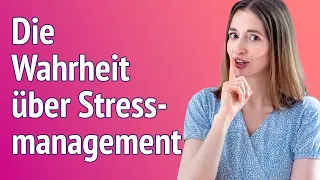 Stressmanagement: Was dir keiner sagt, du aber unbedingt wissen solltest