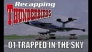 Recapping Thunderbirds 01 - Trapped in the Sky (Review)