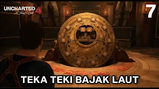 TEKA TEKI VERSI BAJAK LAUTNYA GUYS! - UNCHARTED 4 : A THIEF'S END INDONESIA - PART 7