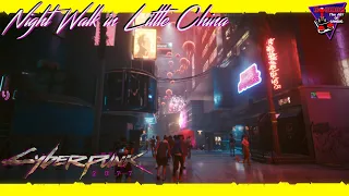 Night Walk in Night City - Little China - Cyberpunk 2077 Walking Tour【RTX】