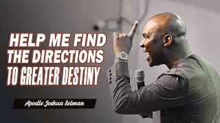 HELP ME FIND MY WAY OH GOD - APOSTLE JOSHUA SELMAN