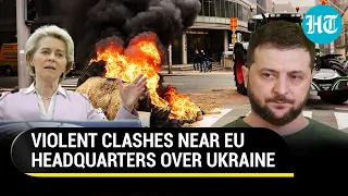 Massive Clashes Near EU Headquarters In Brussels Over Cheap Ukraine Imports; Several Injured