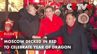 Moscow Decked in Red to Celebrate Year of Dragon