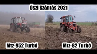 [2021] Őszi Szántás {Mtz-82 Turbó & Mtz-952 Turbó}