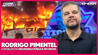 RODRIGO PIMENTEL (CAOS NO RIO) -  TICARACATICAST | EP 359