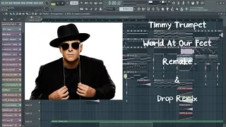 [FREEFLP] Timmy Trumpet - World At Our Feet (Remake & Drop Remix)