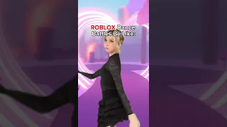 "ROBLOX DANCE BATTLES" Be Like....