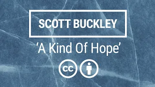 'A Kind Of Hope' [Contemplative Neoclassical CC-BY] - Scott Buckley