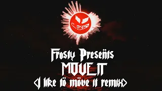 2021 I Like To Move It Move It Remix Fr0sty Trap new beat