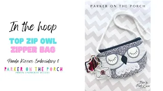 OWL TOP ZIPPER BAG- In The Hoop Zipper Bag by Parker on the Porch