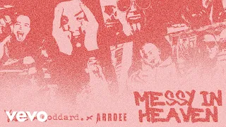 venbee, goddard., ArrDee - messy in heaven (Official Audio)