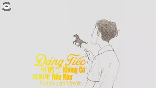 [Vietsub + Kara] Đáng Tiếc Không Có Nếu Như - Lâm Tuấn Kiệt